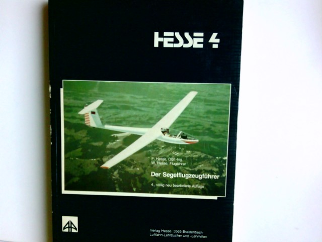 Testfragen Segelflug : zur Vorbereitung auf d. bundeseinheitl. Luftfahrerscheinprüfung, entspr. d. Richtlinien zur Luft.-Pers.-V. ; Wiederholungskurs. F. Hesse ; W. Hesse. Bearb. von Gert Jahn / Hesse ; 9 - Hesse, Friedrich, Werner Hesse und Gert (Mitwirkender) Jahn