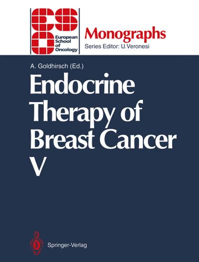 Endocrine Therapy of Breast Cancer V - A. Goldhirsch