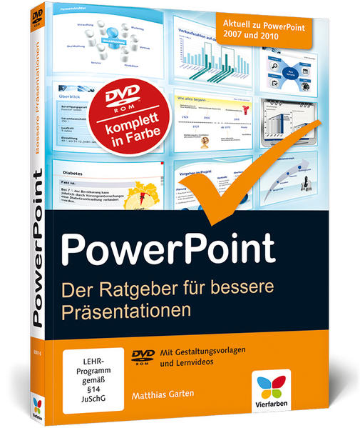 PowerPoint 2010: Der Ratgeber für bessere Präsentationen - Garten, Matthias