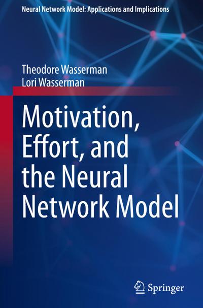 Motivation, Effort, and the Neural Network Model - Lori Wasserman