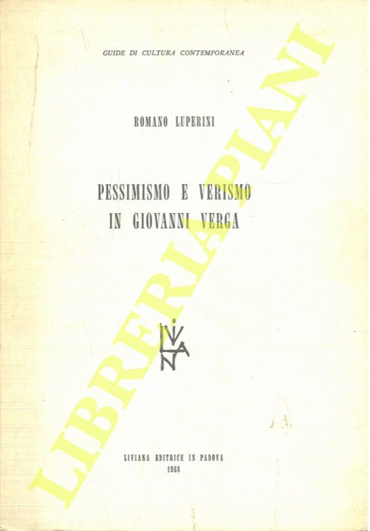 Pessimismo e verismo in Giovanni Verga. - LUPERINI Romano -