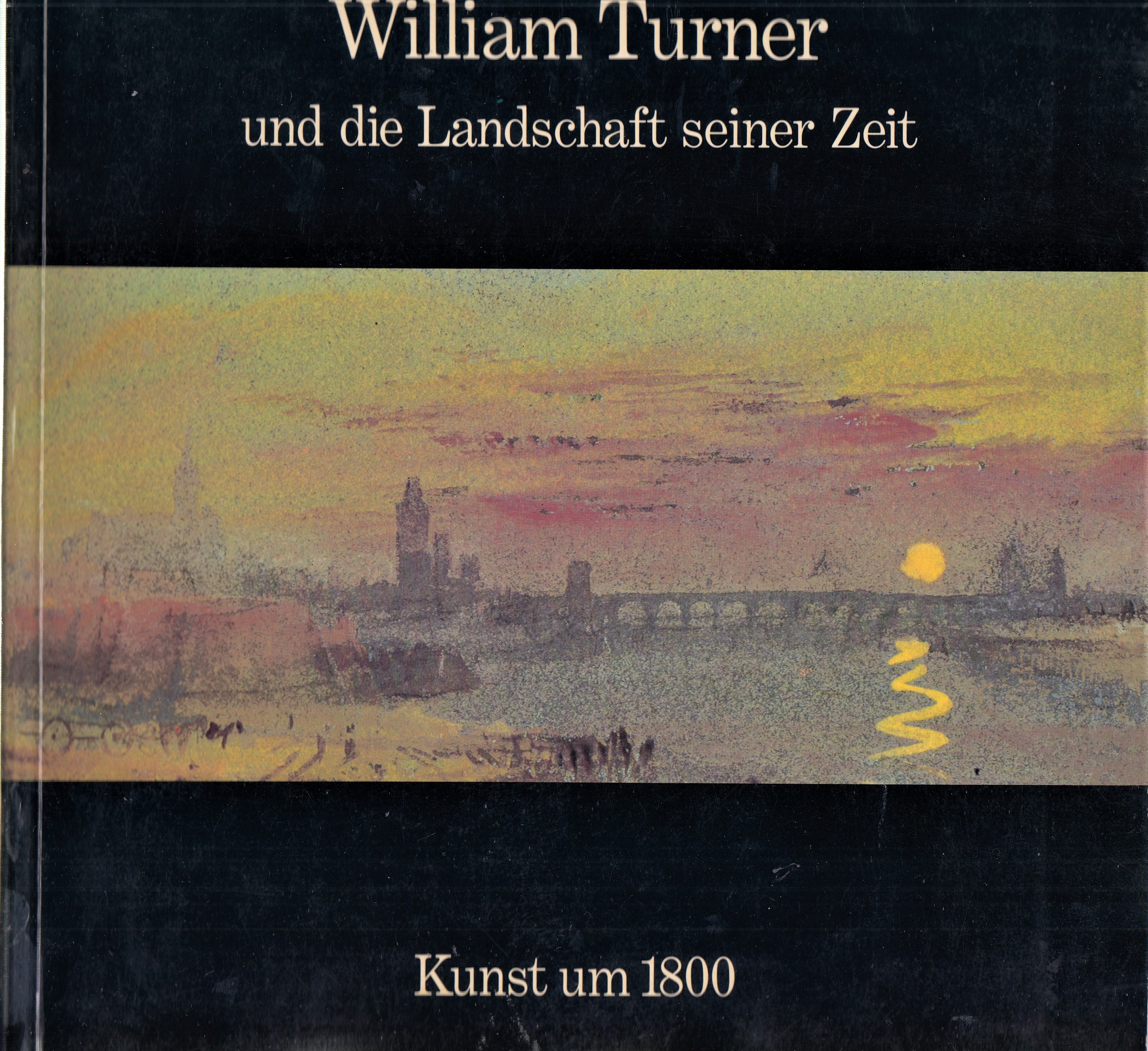 William Turner Und Die Landschaft Seiner Zeit