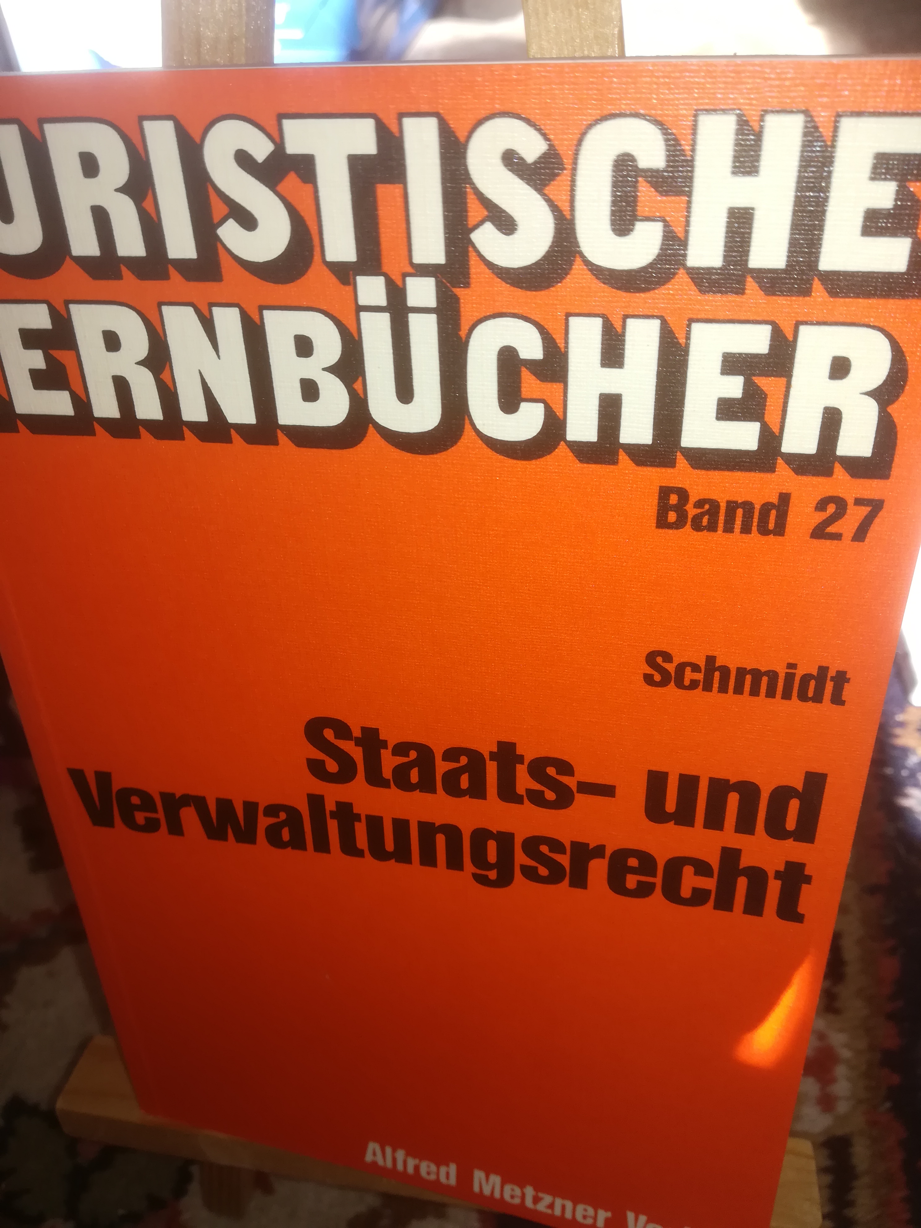 Juristische Lernbücher Band 27, Staats- und Verwaltungsrecht - Schmidt Dr. iur. Walter