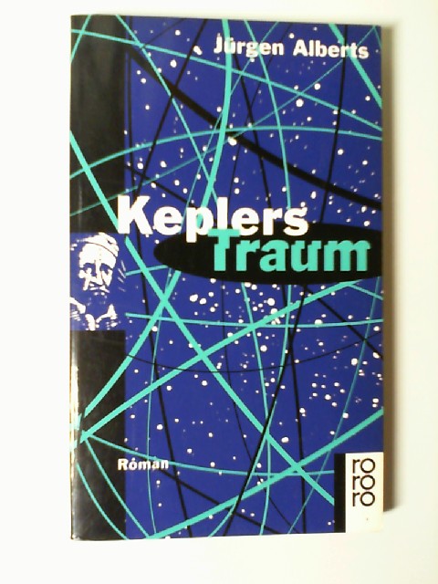 Keplers Traum : Roman. Rororo ; 12986 - Alberts, Jürgen