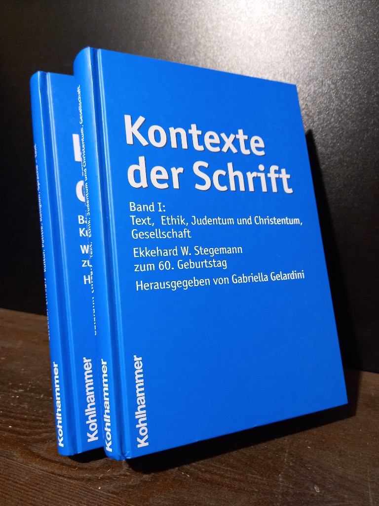 Kontexte der Schrift. Band 1 & 2 (= komplett). - Band I: Text, Ethik, Judentum und Christentum, Gesellschaft. Ekkehard W. Stegemann zum 60. Geburtstag. [Herausgegeben von Gabriella Gelardini]. - Band II: Kultur, Politik, Religion, Sprache - Text. Wolfgang Stegemann zum 60. Geburtstag. [Herausgegeben von Christian Strecker]. - Gelardini, Gabriella (Hrsg.) und Christian Strecker (Hrsg.)