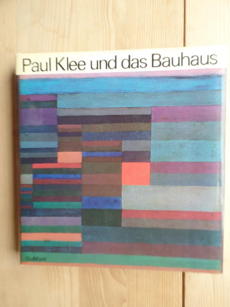 Paul Klee und das Bauhaus - Geelhaar, Christian (Hrsg.) und Paul (Ill.) Klee