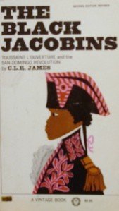 Black Jacobins - James, C.L.R.