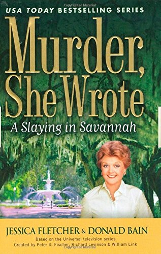 A Slaying in Savannah (Murder She Wrote) - Bain, Donald,Fletcher, Jessica