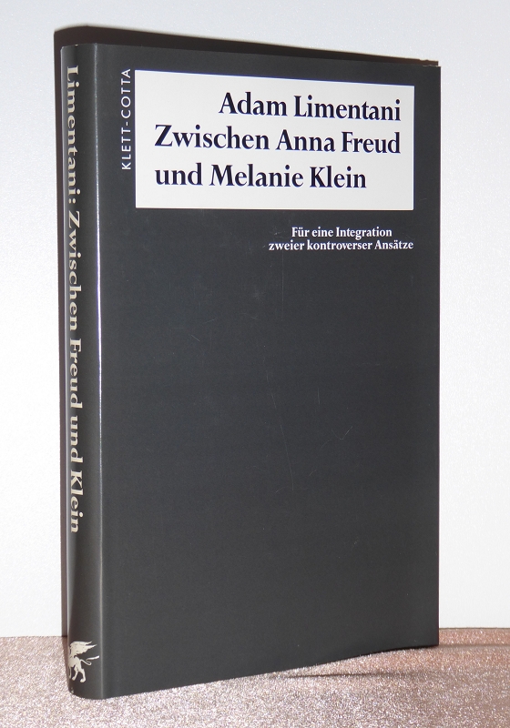 Zwischen Anna Freud und Melanie Klein. Für eine Integration zweier kontroverser Ansätze. - Limentani, Adam