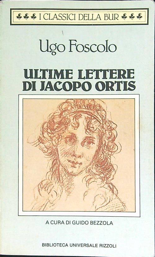 Ultime lettere di Jacopo Ortis - Foscolo, Ugo