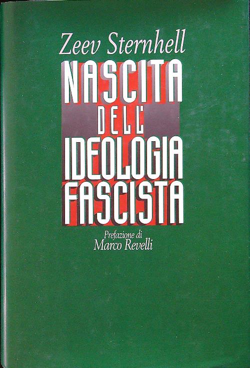 Nascita dell'ideologia fascista - Sternhell, Zeev