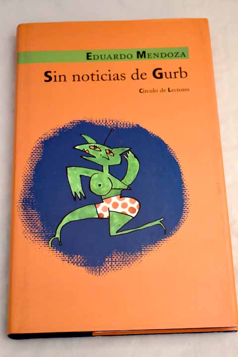 Sin noticias de Gurb - Mendoza, Eduardo