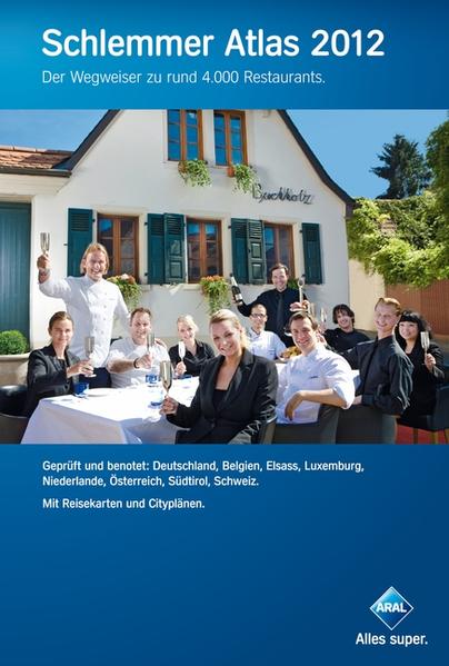 Schlemmer Atlas 2012: Ein Wegweiser zu rund 4.000 Restaurants in Deutschland, Belgien, Elsass, Luxemburg, Niederlande, Österreich, Südtirol, Schweiz mit Beileger 'Gesundheits-Urlaub'