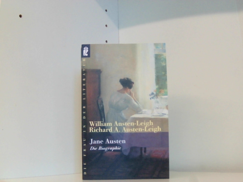 Jane Austen - Austen-Leigh, William, A. Austen-Leigh Richard Austen- Leigh William u. a.