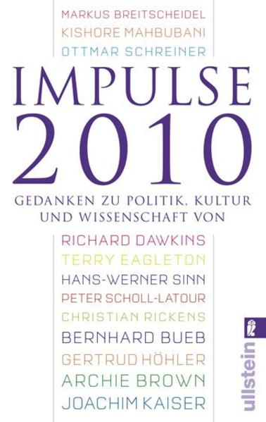 Impulse 2010: Gedanken zu Politik, Kultur und Wissenschaft (Ullstein Sachbuch)