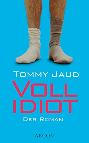 Vollidiot: Der Roman - Jaud, Tommy