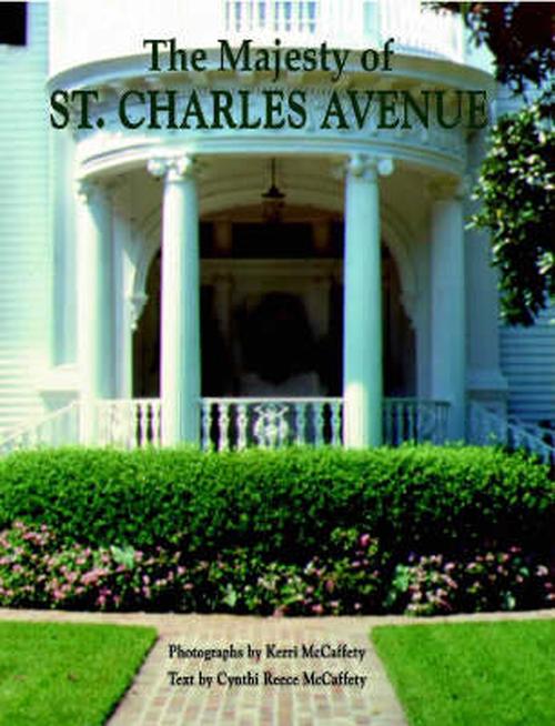 The Majesty of St. Charles Avenue (Hardcover) - Kerri McCaffety