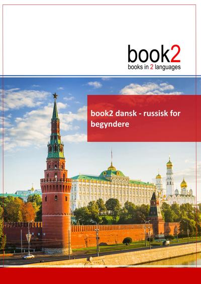 book2 dansk - russisk for begyndere : En bog i 2 sprog - Johannes Schumann