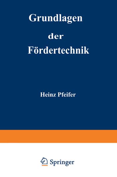 Grundlagen der Fördertechnik - Heinz Pfeifer
