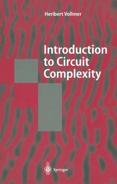 Introduction to Circuit Complexity : A Uniform Approach - Heribert Vollmer