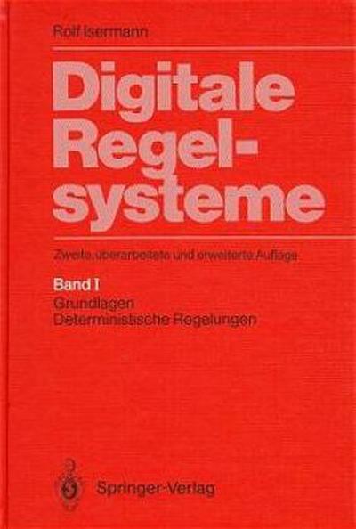 Digitale Regelsysteme : Band 1: Grundlagen, deterministische Regelungen - Rolf Isermann