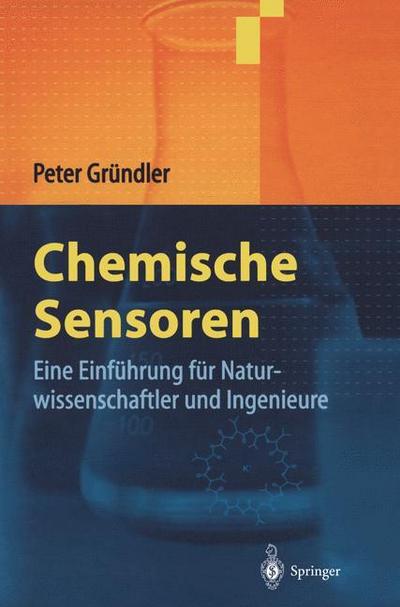 Chemische Sensoren : Eine Einführung für Naturwissenschaftler und Ingenieure - Peter Gründler