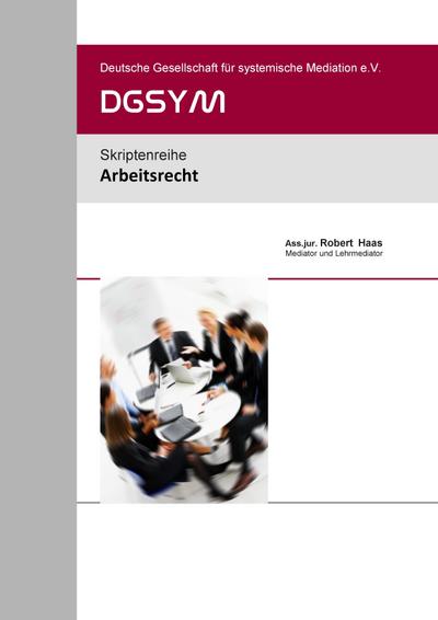 Arbeitsrecht : DGSYM-Schriftenreihe - Robert Haas