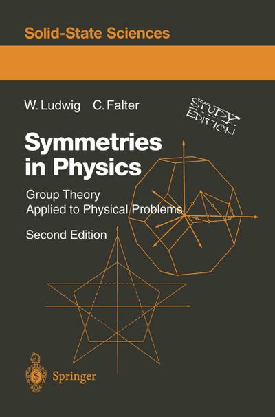 Symmetries in Physics : Group Theory Applied to Physical Problems - Claus Falter