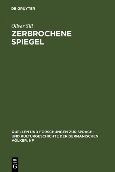 Zerbrochene Spiegel : Studien zur Theorie und Praxis modernen autobiographischen Erzählens - Oliver Sill