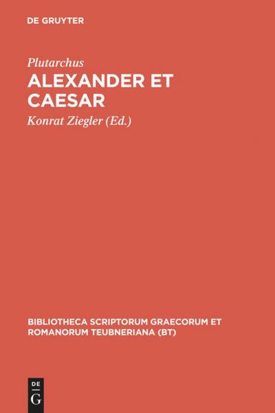 Alexander et Caesar : Aus: Plutarchi Vitae parallelae - Plutarchus