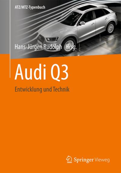 Audi Q3 : Entwicklung und Technik - Hans-Jürgen Rudolph