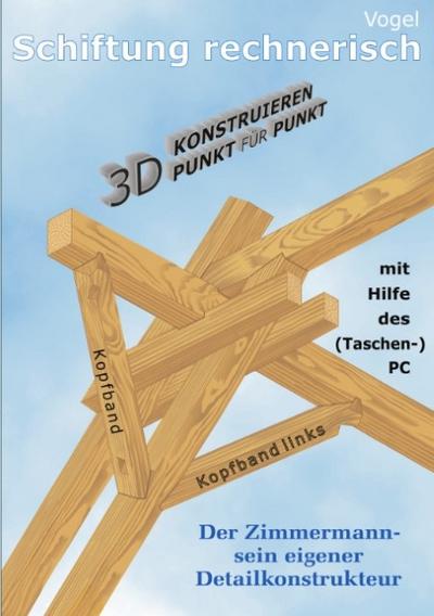 Schiftung rechnerisch : 3D Konstruieren Punkt für Punkt - Alfred Vogel