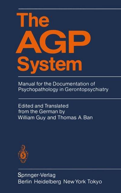 The AGP System : Manual for the Documentation of Psychopathology in Gerontopsychiatry - Thomas A. Ban