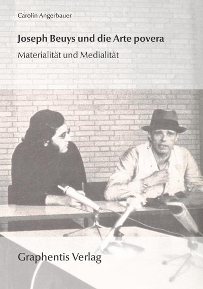 Joseph Beuys und die Arte povera : Materialität und Medialität - Carolin Angerbauer