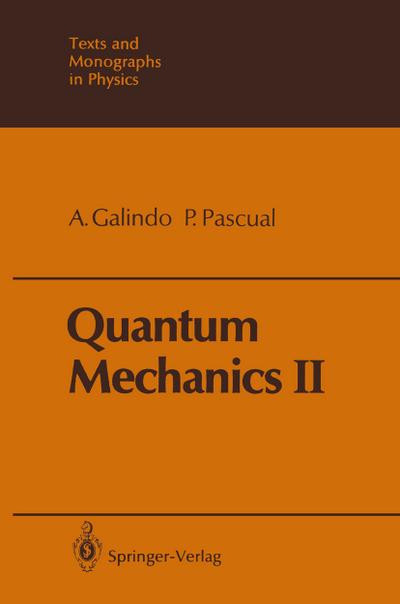 Quantum Mechanics II - Alberto Galindo