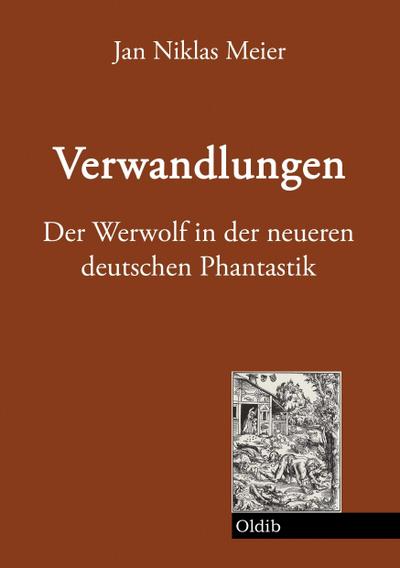 Verwandlungen : Der Werwolf in der neueren deutschen Phantastik - Jan Niklas Meier