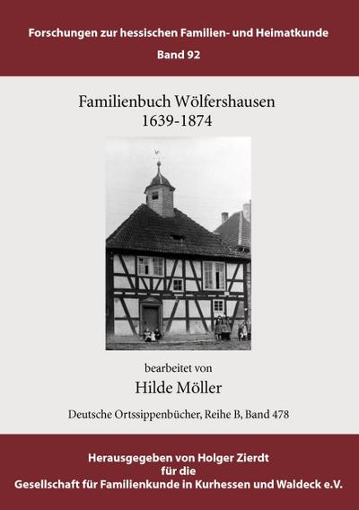 Familienbuch Wölfershausen : 1639-1874 - Hilde Möller
