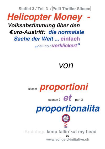 Helicopter Money - 3 : Volksabstimmung über den ¿uro-Austritt: die normalste Sache der Welt. einfach ¿heli-coinverklickert¿ - Proportioni Et Proportionalita