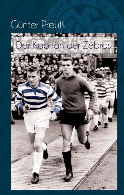 Der Kapitän der Zebras - Günter Preuß