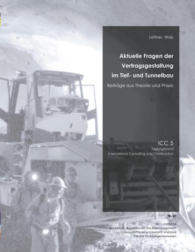 Aktuelle Fragen der Vertragsgestaltung im Tief- und Tunnelbau : Beiträge aus Theorie und Praxis - W Leitner