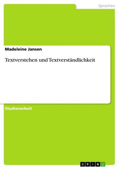 Textverstehen und Textverständlichkeit - Madeleine Jansen
