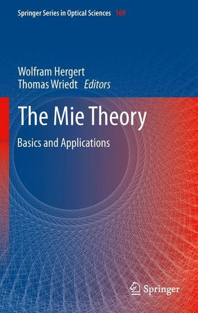 The Mie Theory : Basics and Applications - Thomas Wriedt