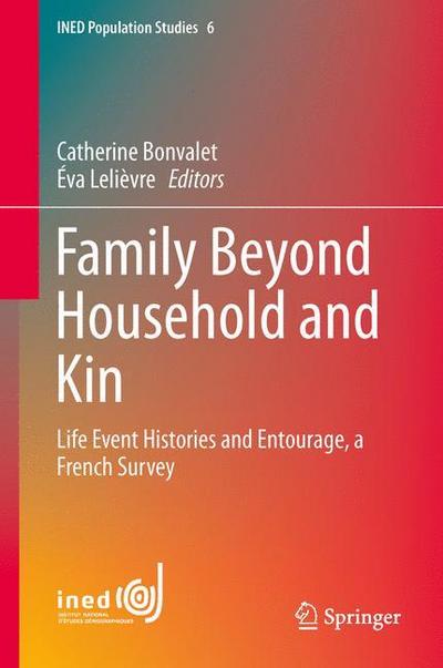 Family Beyond Household and Kin : Life Event Histories and Entourage, a French Survey - Eva Lelièvre