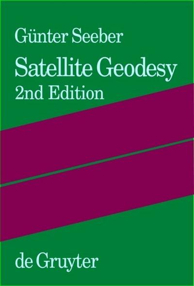 Satellite Geodesy - Günter Seeber