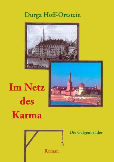 Im Netz des Karma : Die Galgenbrüder - Durga Hoff-Ortstein