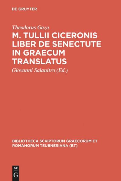 M. Tullii Ciceronis liber De senectute in Graecum translatus - Theodorus Gaza