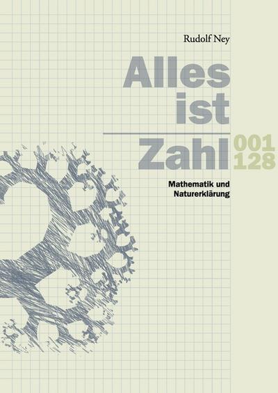 Alles ist Zahl : Mathematik und Naturerklärung - Rudolf Ney