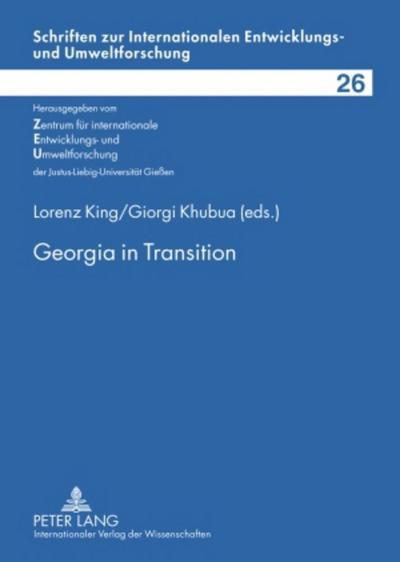 Georgia in Transition : Experiences and Perspectives - Giorgi Khubua