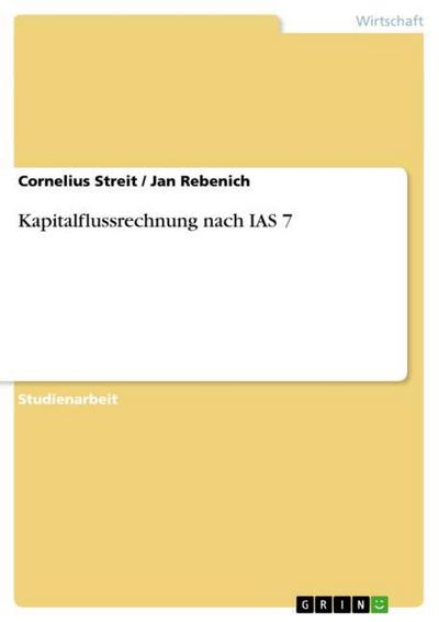 Kapitalflussrechnung nach IAS 7 - Jan Rebenich