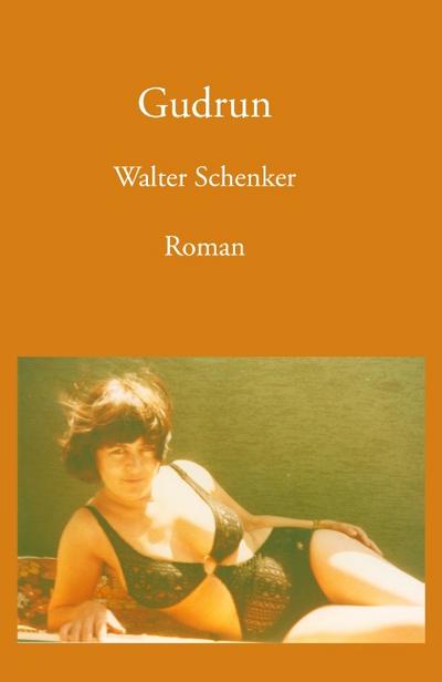 Gudrun - Walter Schenker